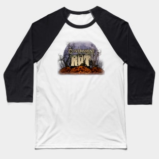 Containment Haunted House The Rot Baseball T-Shirt